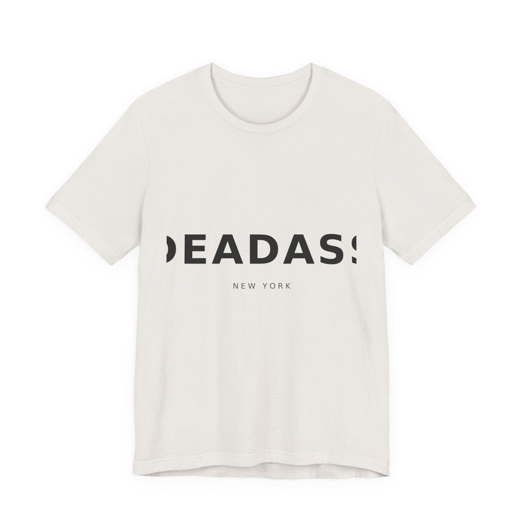DEADASS Shirt — NYC